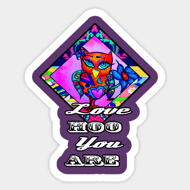 Love Hoo You are Sticker by artbyomega